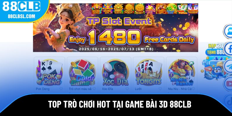 Top game hot tại game bài 3D 88CLB